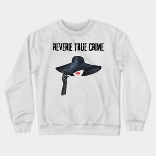 Reverie True Crime Crewneck Sweatshirt